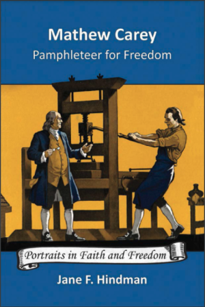 Mathew Carey: Pamphleteer for Freedom