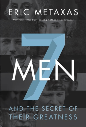 7 Men: And the Secret of Their Greatness