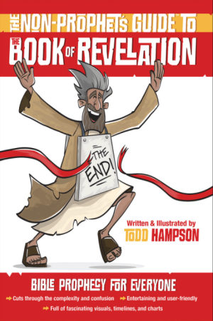 The Non-Prophet's Guide to the Book of Revelation: Bible Prophecy for Everyone (Non-Prophet's Guide)