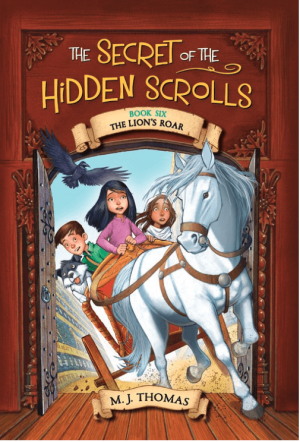 The Secret of the Hidden Scrolls: The Lion's Roar, Book 6