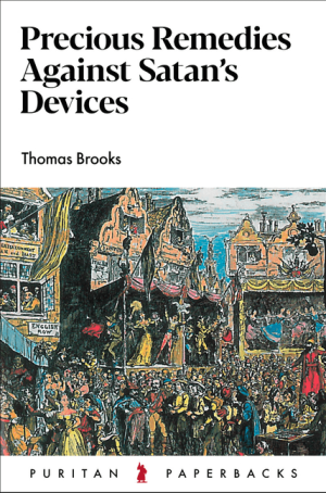 Precious Remedies Against Satan's devices