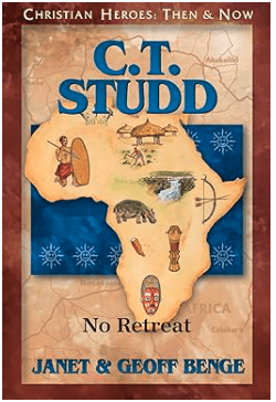 C.T. Studd: No Retreat (Christian Heroes: Then & Now)