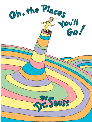 Oh, the Places You'll Go!
